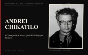 Portada del expediente de Andrei Chikatilo con fotografía real: el "Destripador de Rostov" que la URSS Negó que Existiera