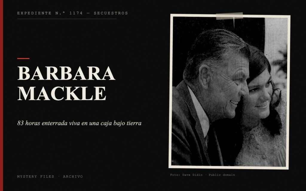 Portada del expediente de Barbara Mackle con fotografía: 83 horas enterrada viva en una caja bajo tierra