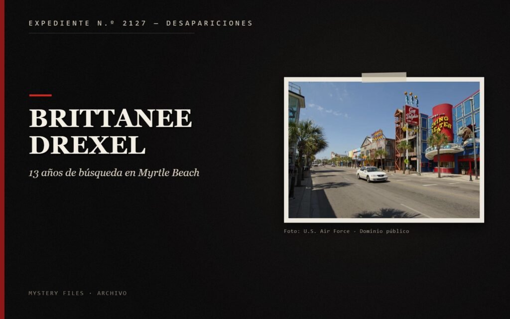 Brittanee Drexel: 13 años de búsqueda en Myrtle Beach