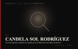 Portada del expediente de Candela Sol Rodríguez: la Corte Suprema Confirmó la Condena, pero la Mitad del Caso Sigue sin Resolver