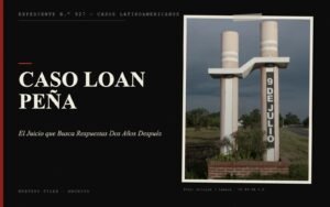 Portada del expediente de Caso Loan Peña con fotografía: el Juicio que Busca Respuestas Dos Años Después