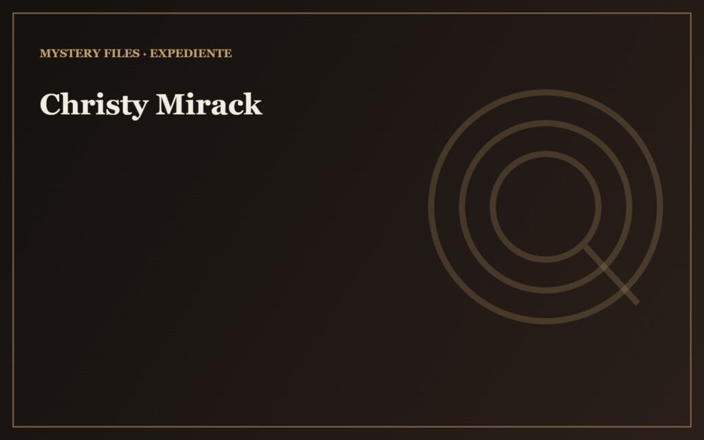 Christy Mirack — expediente Mystery Files