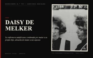 Portada del expediente de Daisy de Melker con fotografía: la enfermera sudafricana condenada por matar a su propio hijo, absuelta de matar a sus esposos