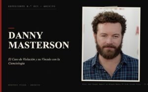 Portada del expediente de Danny Masterson con fotografía real: el Caso de Violación y su Vínculo con la Cienciología