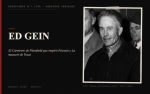 Portada del expediente de Ed Gein con fotografía: el Carnicero de Plainfield que inspiró Psicosis y La masacre de Texas