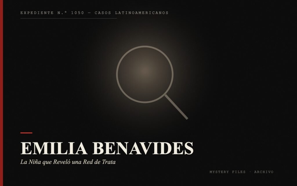 Portada del expediente de Emilia Benavides: la Niña que Reveló una Red de Trata