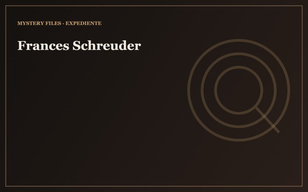 Frances Schreuder — expediente Mystery Files