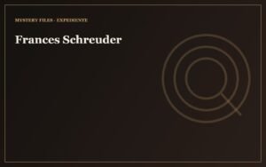 Frances Schreuder — expediente Mystery Files