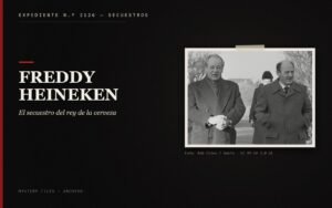 Freddy Heineken: El secuestro del rey de la cerveza