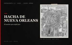 Hacha de Nueva Orleans: El asesino que exigió jazz