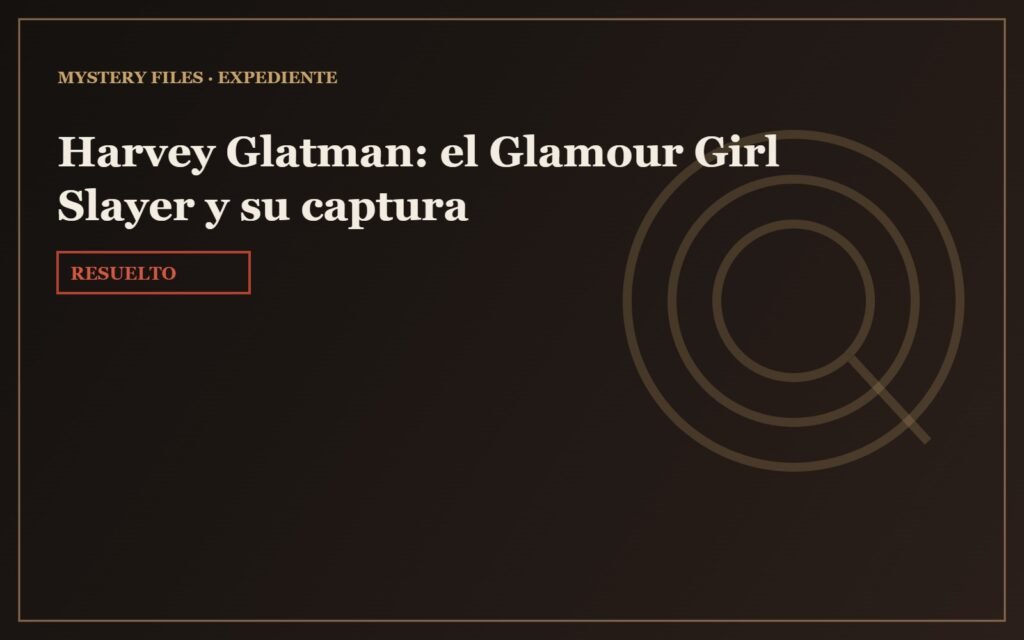 Harvey Glatman: el Glamour Girl Slayer y su captura