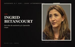 Ingrid Betancourt: Seis años de cautiverio y la Operación Jaque