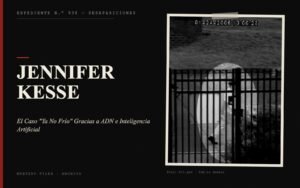 Portada del expediente de Jennifer Kesse con fotografía real: el Caso "Ya No Frío" Gracias a ADN e Inteligencia Artificial