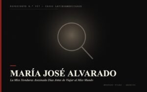 Portada del expediente de María José Alvarado: la Miss Honduras Asesinada Días Antes de Viajar al Miss Mundo