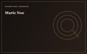 Marie Noe — expediente Mystery Files