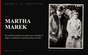 Portada del expediente de Martha Marek con fotografía: de cortarle la pierna a su esposo por un fraude al seguro, a envenenar a cuatro personas con talio