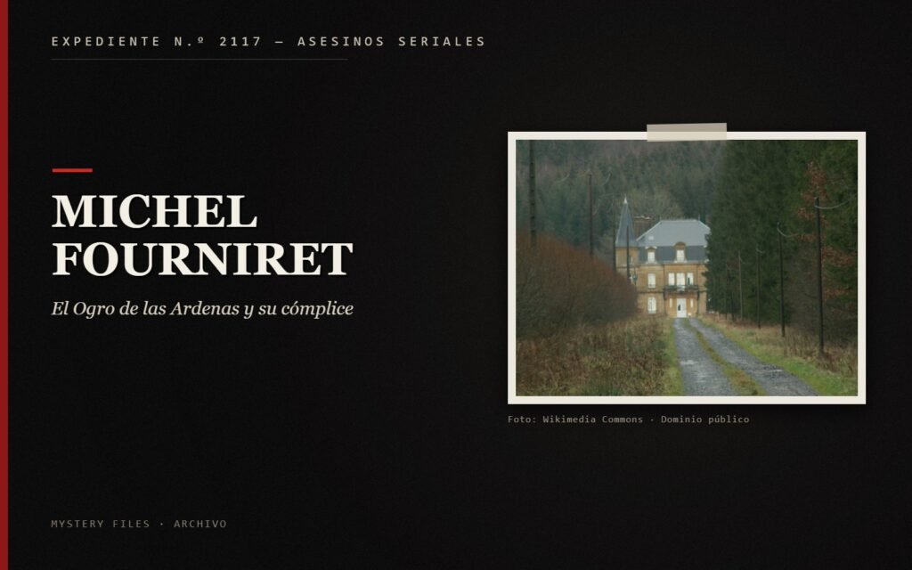 Michel Fourniret: El Ogro de las Ardenas y su cómplice