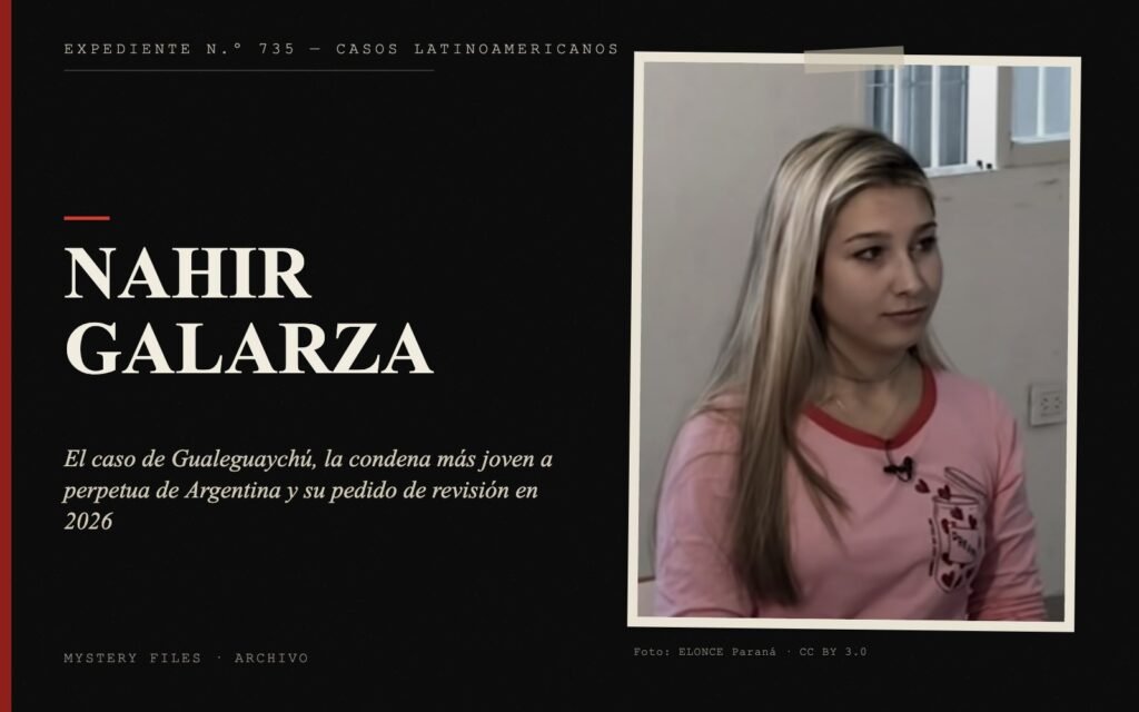 Portada del expediente de Nahir Galarza con fotografía: el caso de Gualeguaychú, la condena más joven a perpetua de Argentina y su pedido de revisión en 2026