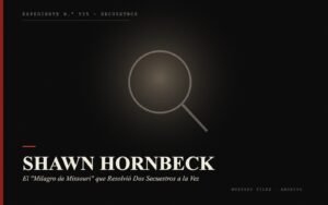Portada del expediente de Shawn Hornbeck: el "Milagro de Missouri" que Resolvió Dos Secuestros a la Vez