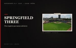 Springfield Three: Tres mujeres que nunca volvieron