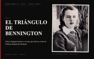 Portada del expediente de El Triángulo de Bennington con fotografía: cinco desapariciones y el caso que llevó a crear la Policía Estatal de Vermont